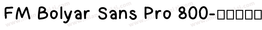 FM Bolyar Sans Pro 800字体转换
